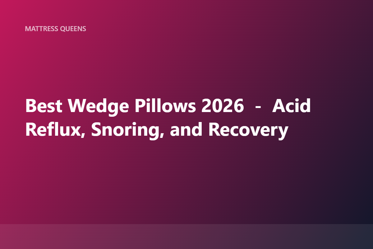 Best Bed Wedge Pillows for Women 2026